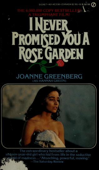 I Never Promised You A Rose Garden Joanne Greenberg Free Download Borrow And Streaming Internet Archive